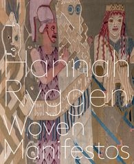 Hannah Ryggen - Woven Manifestos